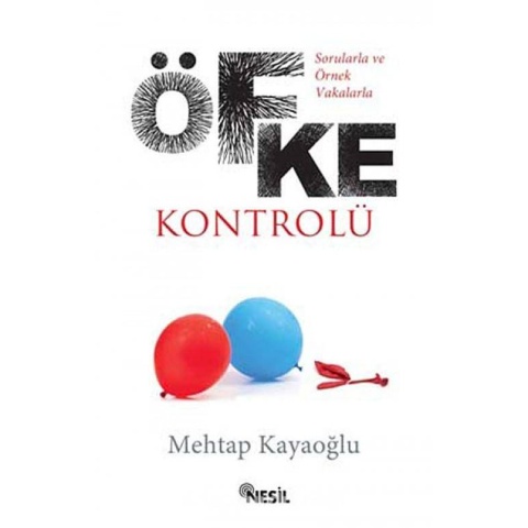 Sorularla ve Örnek Vakalarla Öfke Kontrolü / Mehtap Kayaoğlu