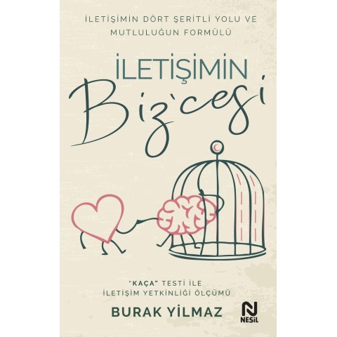 İletişimin Biz’cesi İletişimin Dört Şeritli Yolu ve Mutluluğun Formülü