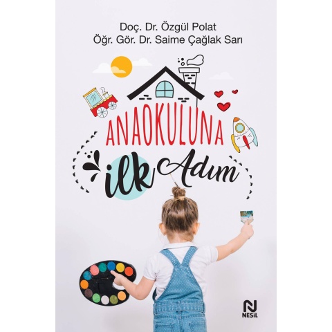 Anaokuluna İlk Adım / Doç.Dr. Özgül Polat