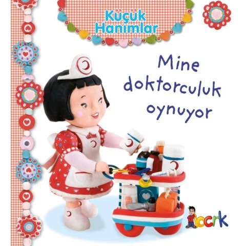 Küçük Hanımlar / Mine Doktorculuk Oynuyor ( 3 Yaş ve Üzeri)