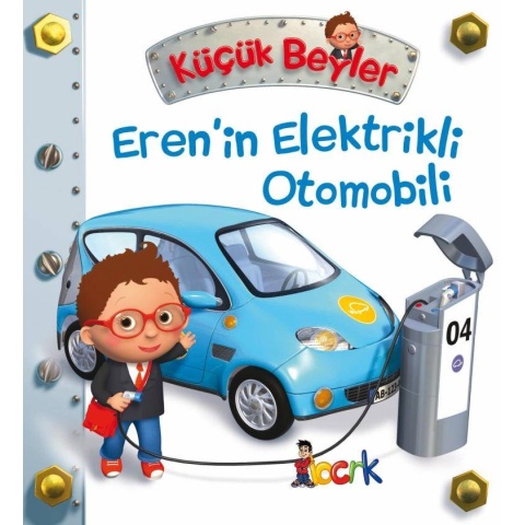 Küçük Beyler Eren’in / Elektrikli Otomobili