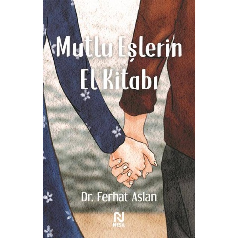 Mutlu Eşlerin El Kitabı / Dr. Ferhat Aslan
