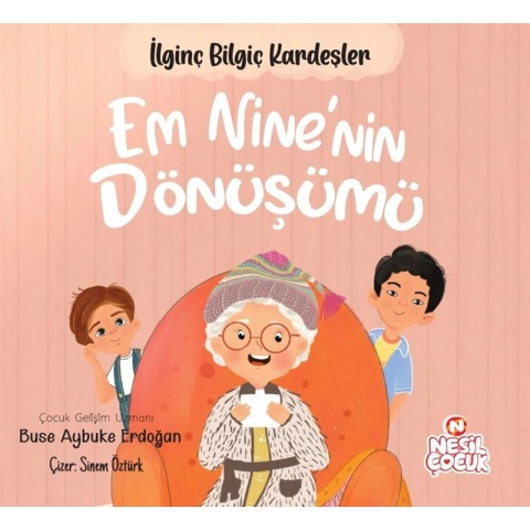 Em Nine’nin Dönüşümü / İlginç Bilgiç Kardeşler / Buse Aybüke Erdoğan