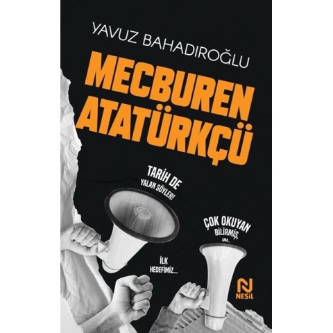 Mecburen Atatürkçü  / Yavuz Bahadıroğlu