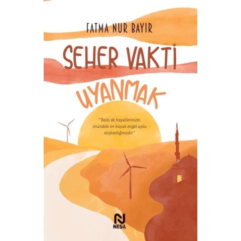 Seher Vakti Uyanmak  / Fatma Nur Bayır