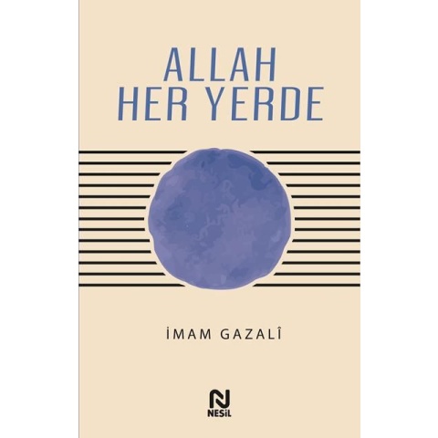 Allah Her Yerde / İmam Gazali