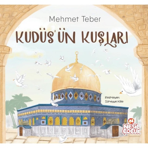 Kudüs’ün Kuşları / Mehmet Teber