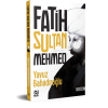 Fatih Sultan Mehmed / Yavuz Bahadıroğlu