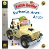 Küçük Beyler  / Korhan’ın Arazi Aracı