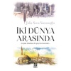 İki Dünya Arasında / Julia Sena Yamanoğlu