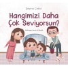 Hangimizi Daha Çok Seviyorsun? / Şeyma Çekici