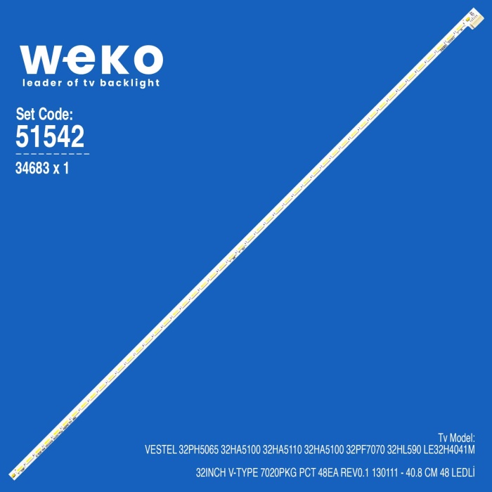 WKSET-6542 34683X1 32INCH V-TYPE 7020PKG PCT 48EA REV0.1  1 ADET LED BAR (48LED)