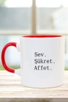 Sev Şükret Affet Sloganlı Kupa Kırmızı