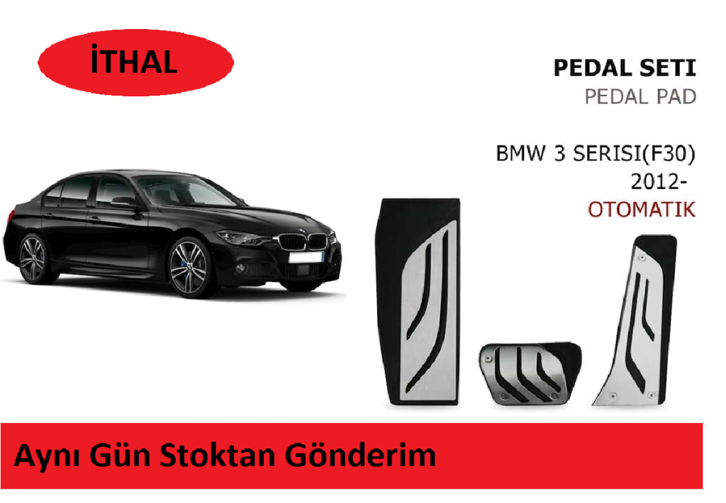 BMW F30 Pedal Seti Takımı Geçmeli Otomatik İTHAL