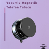 Çift Taraflı Vakum Emme Özellikli 4.7+ İnç Telefon Tutucu – Güvenli Sabitleme