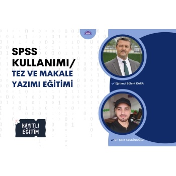SPSS Kullanımı/Tez ve Makale Yazımı Eğitimi