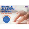 Braille Alfabesi Eğitimi (Körler Alfabesi)