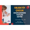 Objektif Çocuk Değerlendirme Testi Programı (Uygulayıcı Sertifikalı)