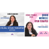 Çocuk Merkezli Oyun Terapisi Eğitimi + Filial Oyun Terapisi Eğitimi