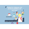 Yaratıcı Drama ile Akran Zorbalığı Eğitimi