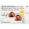 Otizm Spektrum Bozukluğu Bulunan Bireylerin Ailelerine Yönelik Destek Eğitimi