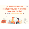 Çocukların Psikolojik Değerlendirilmesi ve Görüşme Teknikleri