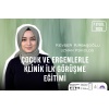 Çocuk ve Ergenlerle Klinik İlk Görüşme Eğitimi