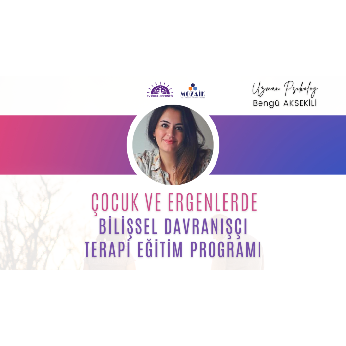 Çocuk ve Ergenler için  Bilişsel Davranışçı Terapi Programı