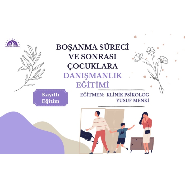 Boşanma Süreci ve Sonrası Çocuklara Danışmanlık