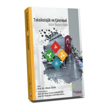 TOKSİKOLOJİK VE ÇEVRESEL ACİLLER BAŞVURU KİTABI