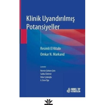 KLİNİK UYANDIRILMIŞ POTANSİYELLER - RESİMLİ EL KİTABI
