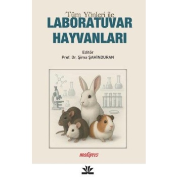 TÜM YÖNLERİYLE LABORATUVAR HAYVANLARI