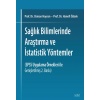 SAĞLIK BİLİMLERİNDE ARAŞTIRMA VE İSTATİSTİK YÖNTEMLER