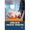 SAĞLIKTA POZİTİF YÖNETİM