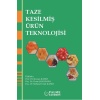 TAZE KESİLMİŞ ÜRÜN TEKNOLOJİSİ