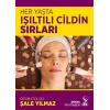 HER YAŞTA IŞILTILI CİLDİN SIRLARI