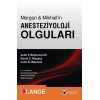 MORGAN & MIKHAILIN KLINIK ANESTEZİYOLOJİ KONU + OLGULARI