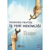 TEORİDEN PRATİĞE İŞ YERİ HEKİMLİĞİ