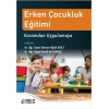 ERKEN ÇOCUKLUK EĞİTİMİ KURAMDAN UYGULAMAYA