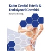 KADIN GENİTAL ESTETİK VE FONKSİYONEL CERRAHİSİ KİTABI