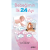 BEBEĞİMİN İLK 24 AYI