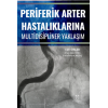 PERİFERİK ARTER HASTALIKLARINA MULTİDİSİPLİNER YAKLAŞIM