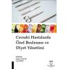 CERRAHİ HASTALARDA ÖZEL BESLENME VE DİYET YÖNETİMİ