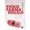 PSİKOFARMAKOLOJİ - PSİKOLOGLAR, HEMŞİRELER, ECZACILAR VE HERKES İÇİN