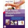 FİZİK TEDAVİ MUAYENESİNİN ESASLARI