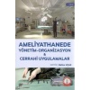 AMELİYATHANEDE YÖNETİM ORGANİZASYON CERRAHİ UYGULAMALAR