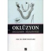 OKLÜZYON (OCCLUSİON – DİŞ KAPANIŞI)