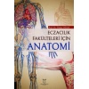 ECZACILIK FAKÜLTELERİ İÇİN ANATOMİ