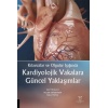 KILAVUZLAR VE OLGULAR IŞIĞINDA KARDİYOLOJİK VAKALARA GÜNCEL YAKLAŞIMLAR