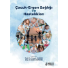 ÇOCUK ERGEN SAĞLIĞI VE HASTALIKLARI